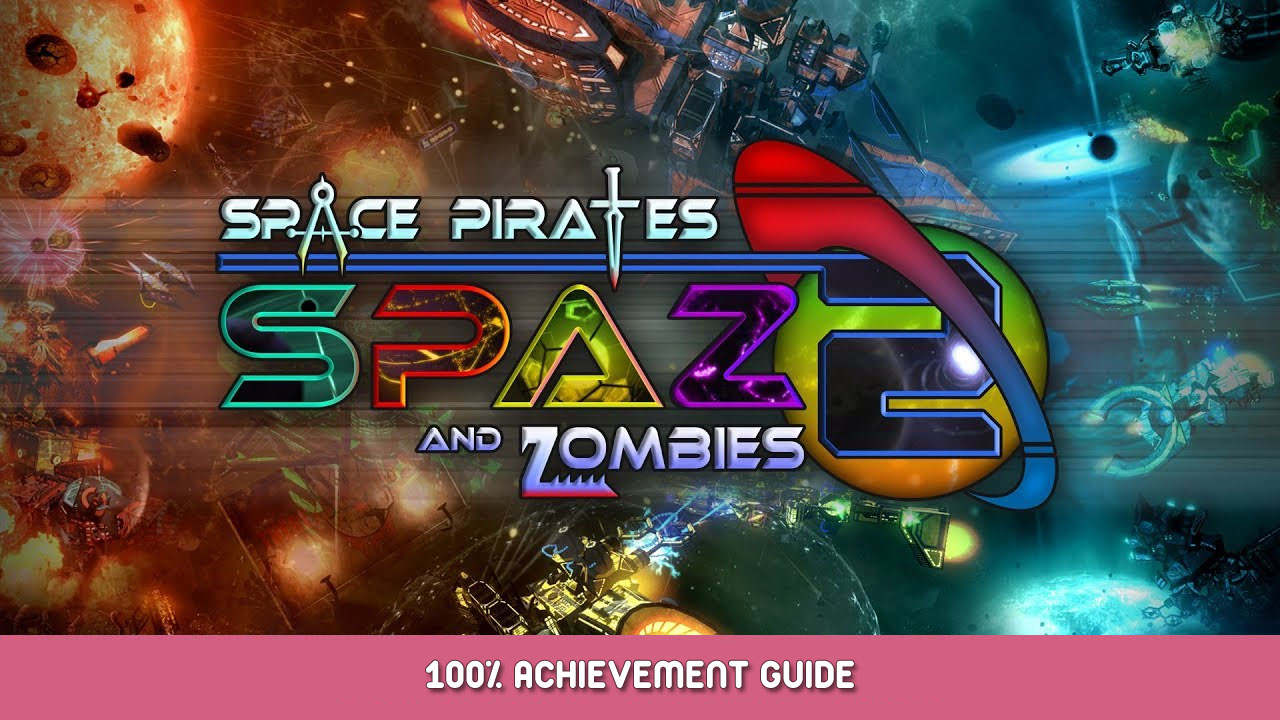 Space Pirates and Zombies 2 100% Achievement Guide
