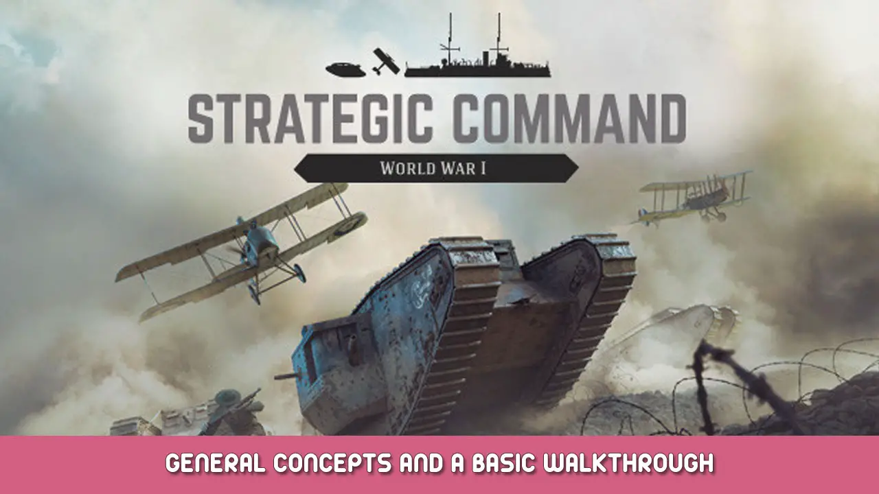 Strategic Command: World War I – General Concepts and Basic Walkthrough