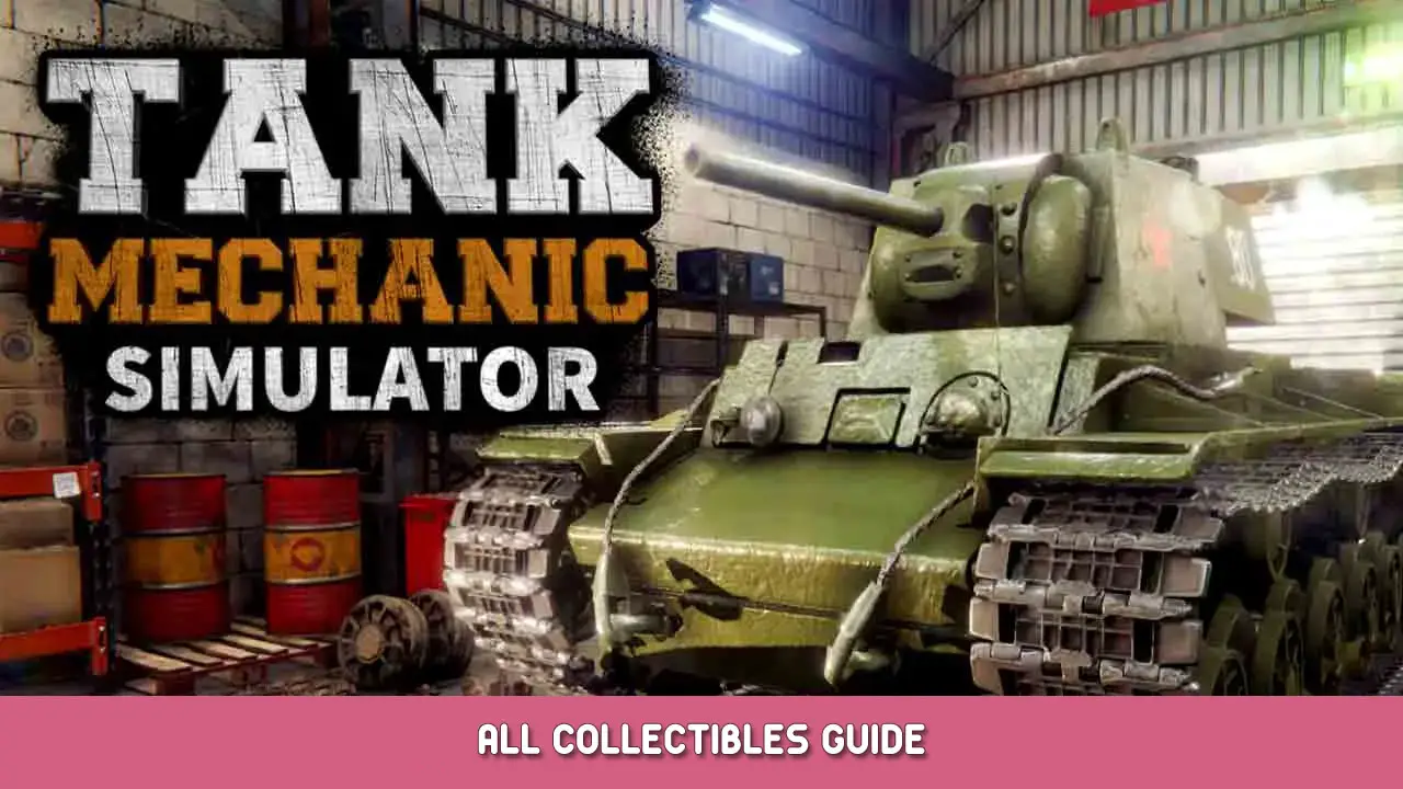 Tank Mechanic Simulator – All Collectibles Guide