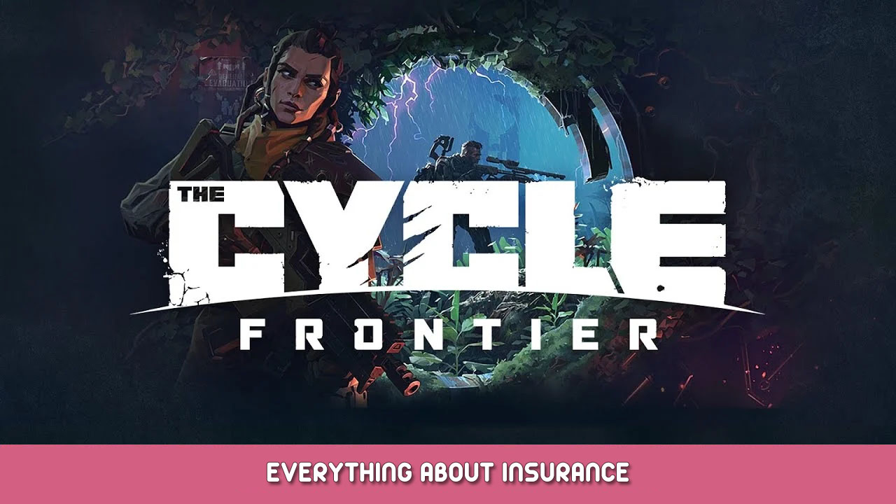 The Cycle: Frontier – Everything About Insurance