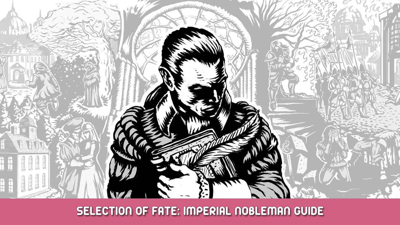 The Life and Suffering of Sir Brante – Selection of Fate: Imperial Nobleman Guide