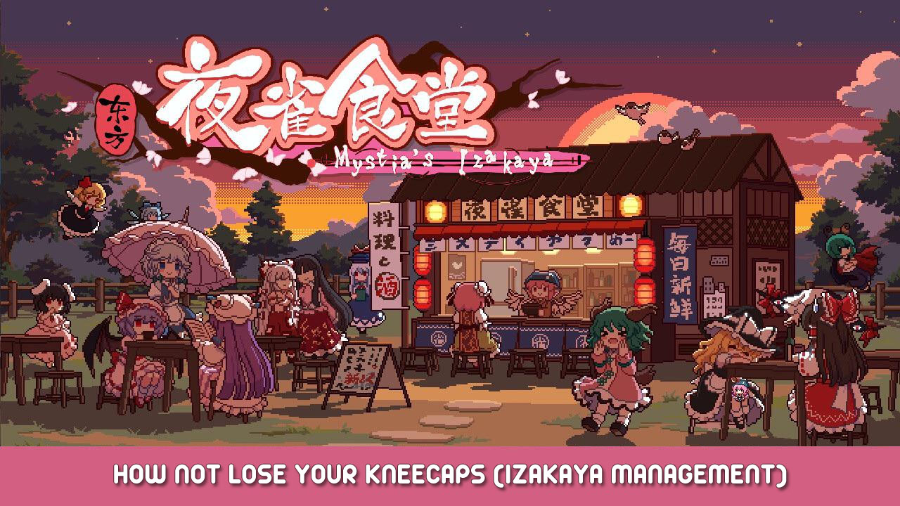 Touhou Mystia’s Izakaya – How Not Lose Your Kneecaps (Izakaya Management)