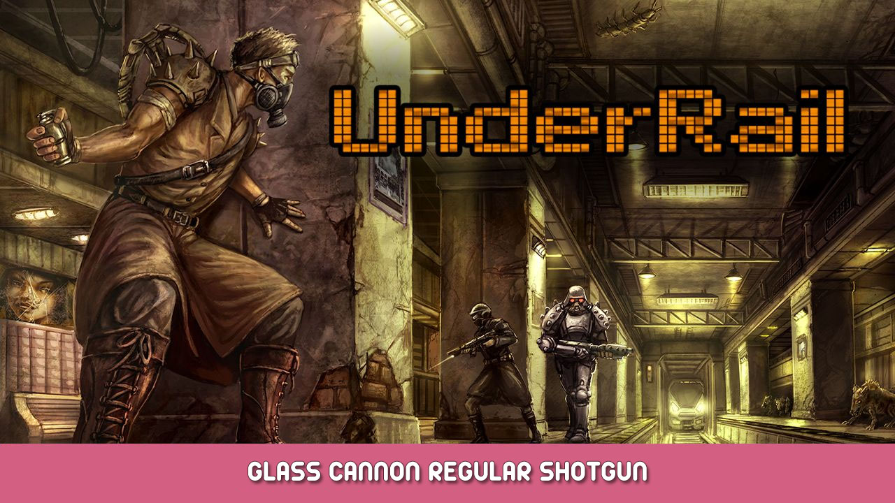 Underrail – Glass Cannon Regular Shotgun