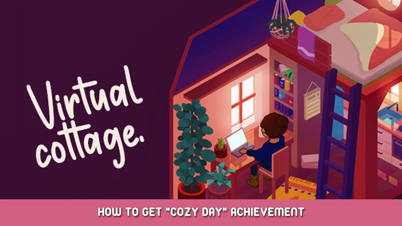 Virtual Cottage – How to Get “Cozy Day” Achievement