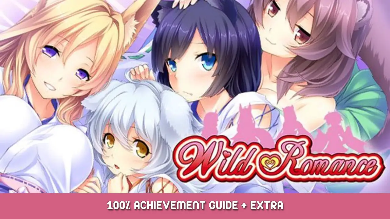 Wild Romance 100% Achievement Guide + Extra