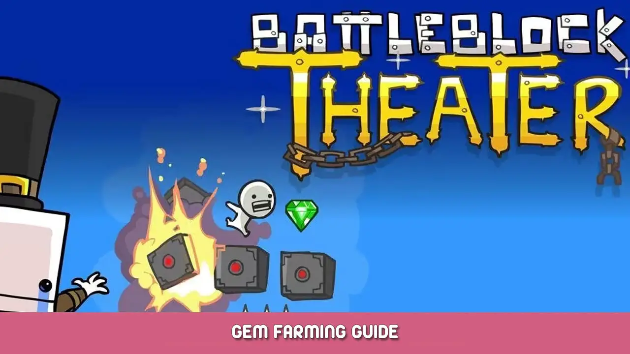 BattleBlock Theater Gem Farming Guide