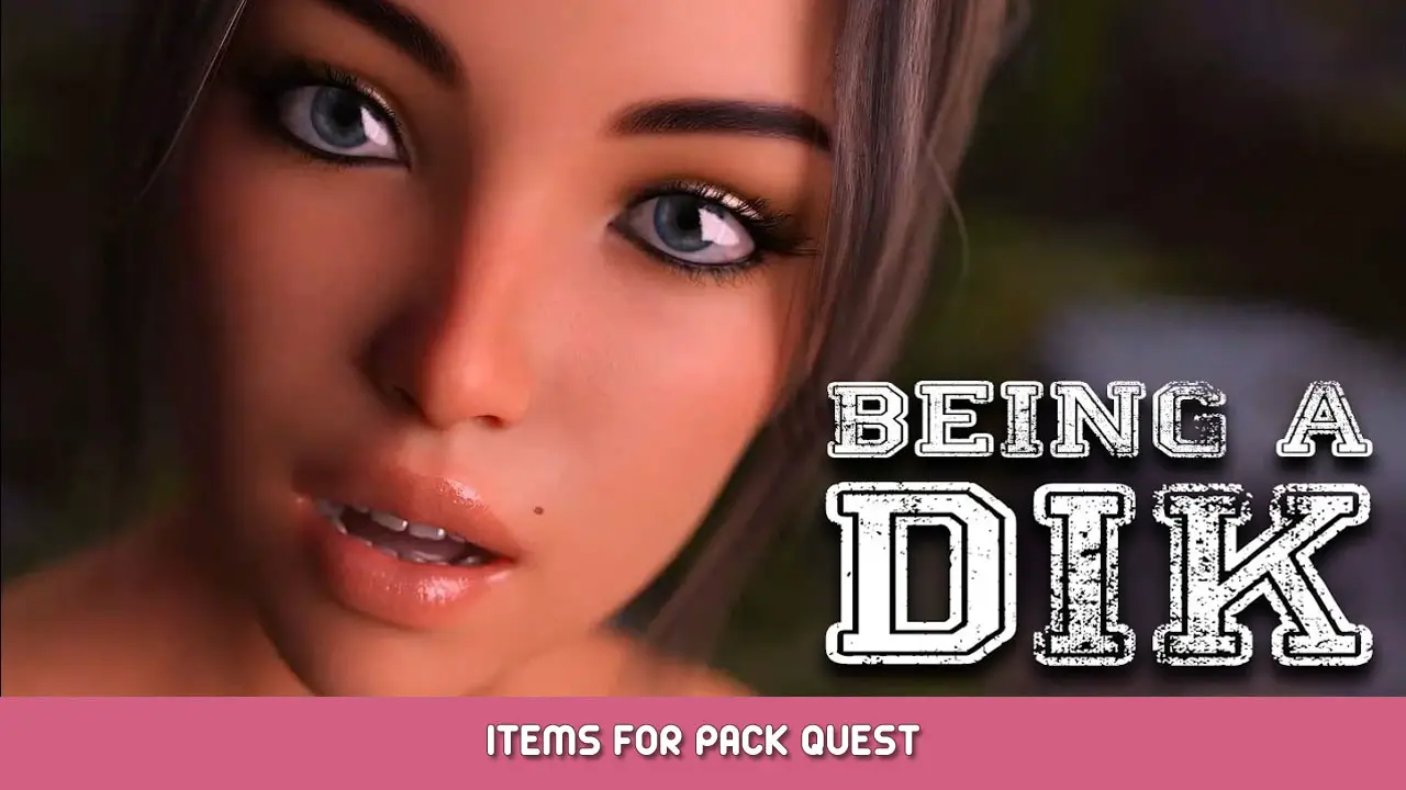 Being a DIK – Items for Pack Quest