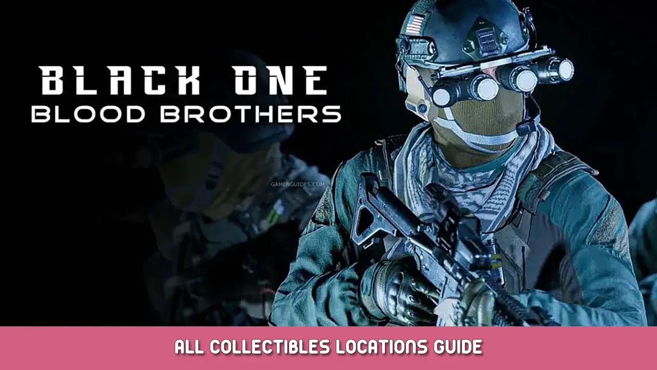 Black One Blood Brothers – All Collectibles Locations Guide