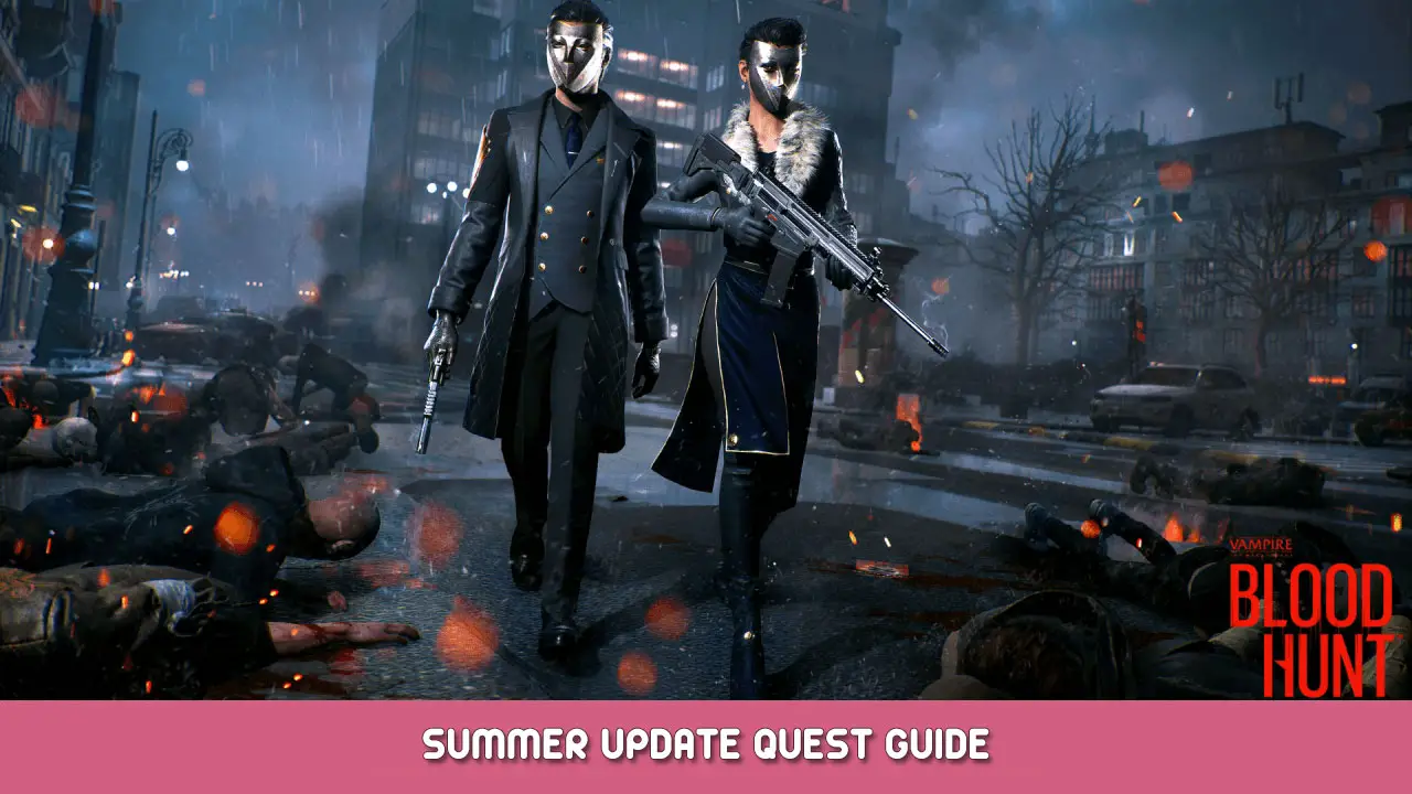 Vampire: The Masquerade Bloodhunt Summer Update Quest Guide