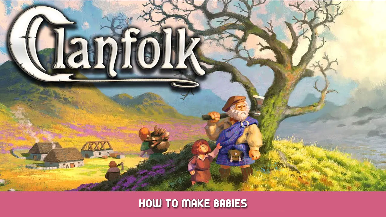 Clanfolk – How to Make Babies