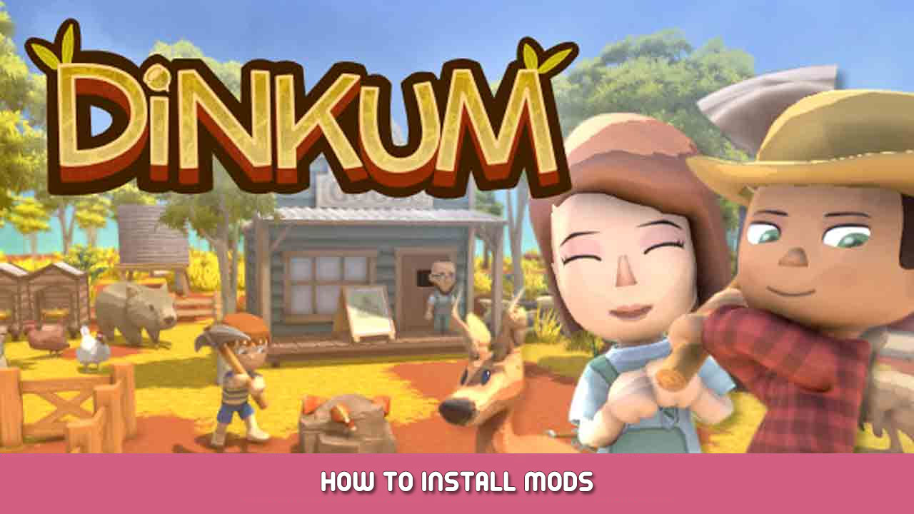 Dinkum – How To Install Mods