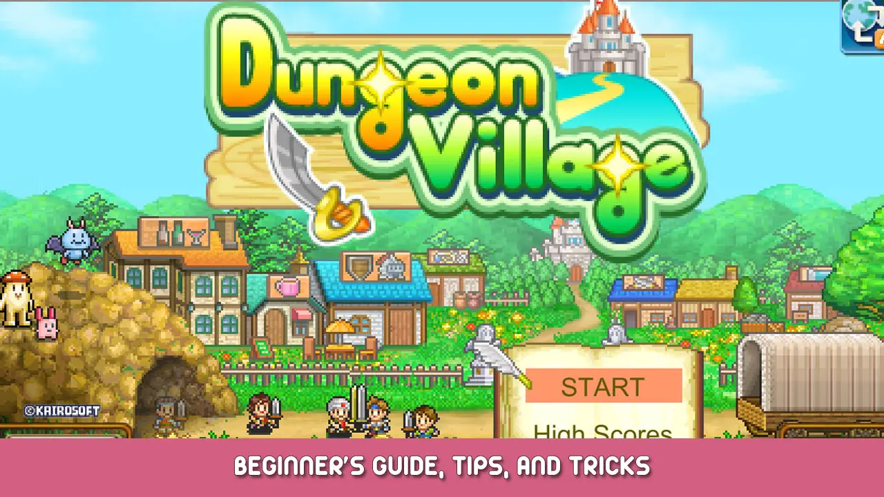 Dungeon Village Beginner’s Guide, Tips, and Tricks