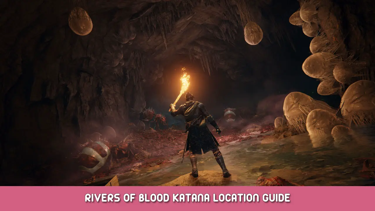 Elden Ring – Rivers of Blood Katana Location Guide