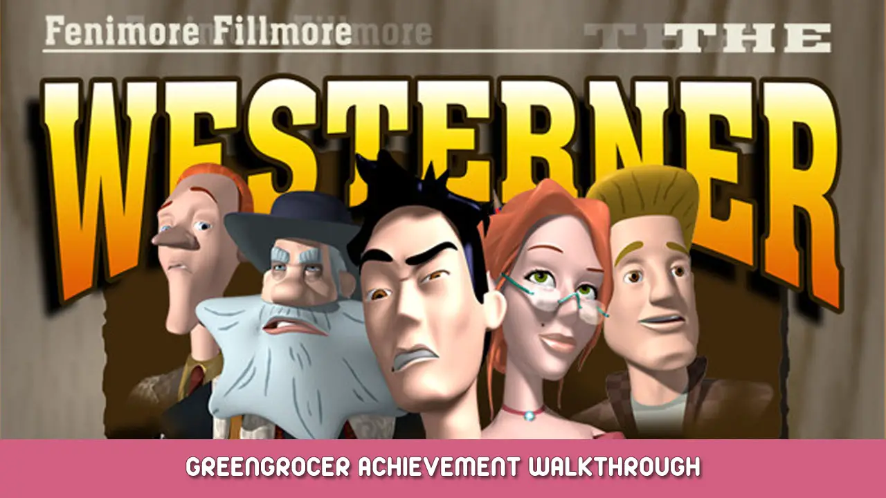 Fenimore Fillmore: The Westerner – Greengrocer Achievement Walkthrough