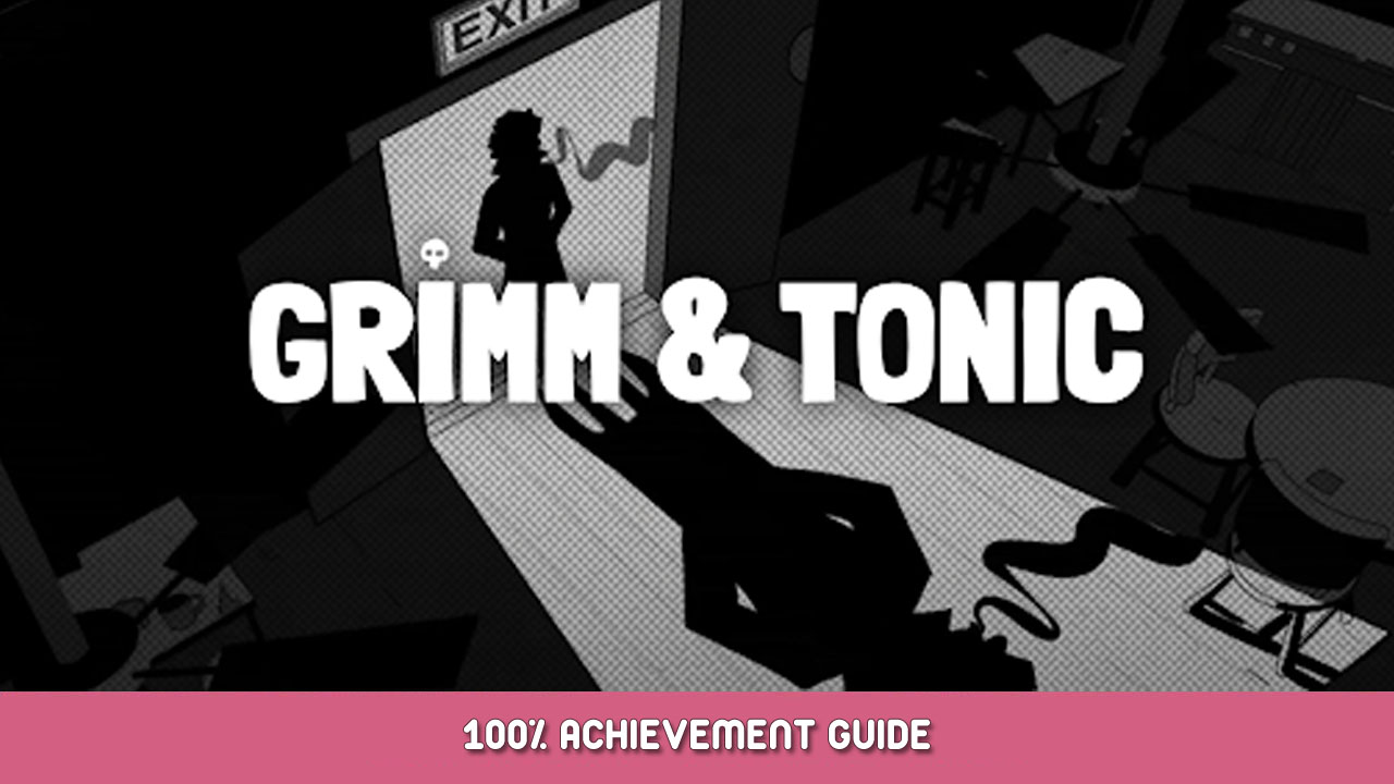 Grimm & Tonic 100% Achievement Guide