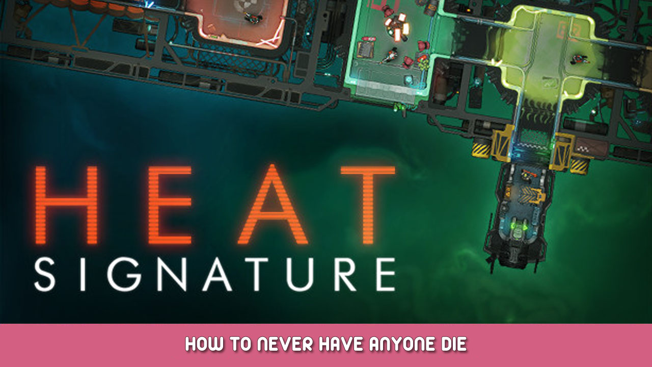 Heat Signature – How to Never Have Anyone Die