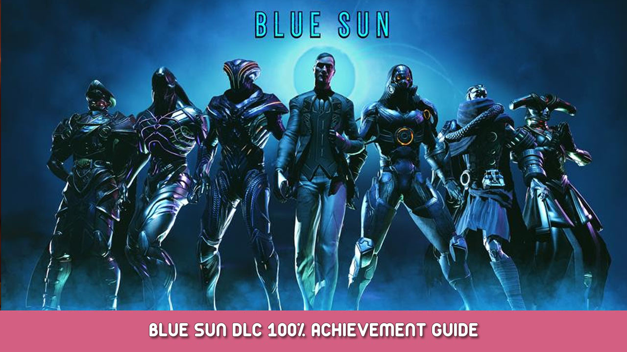 Hellpoint Blue Sun DLC 100% Achievement Guide