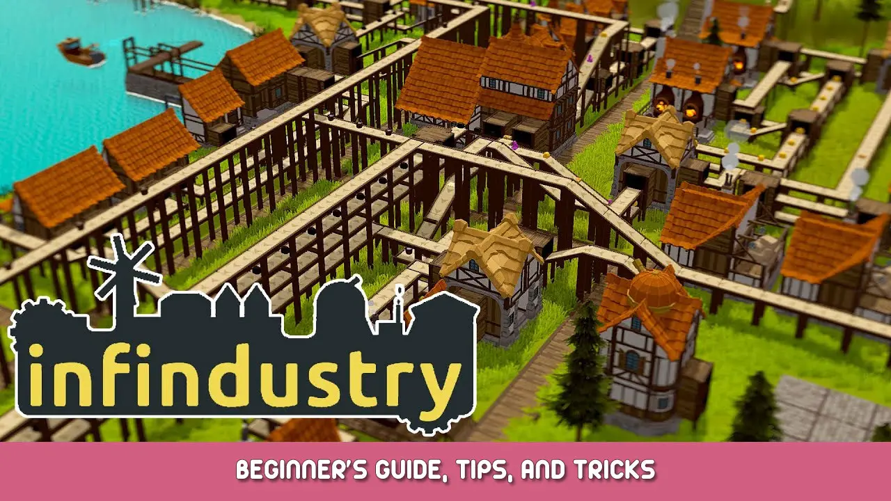 Infindustry Beginner’s Guide, Tips, and Tricks