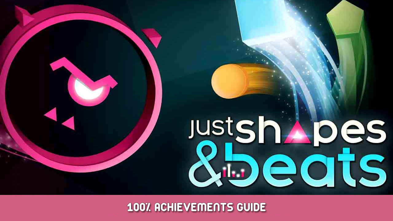 Just Shapes & Beats 100% Achievements Guide