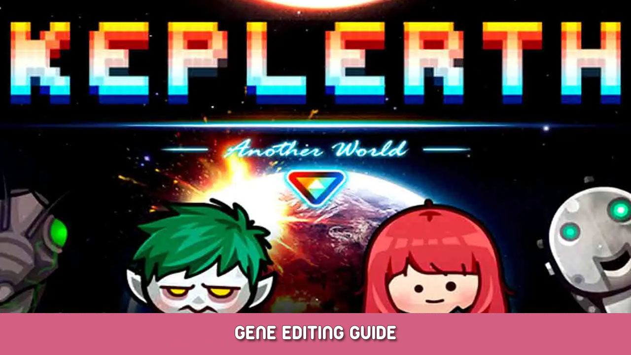Keplerth Gene Editing Guide