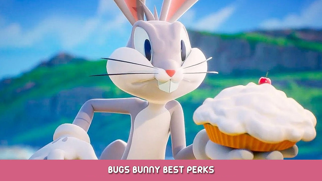MultiVersus – Bugs Bunny Best Perks