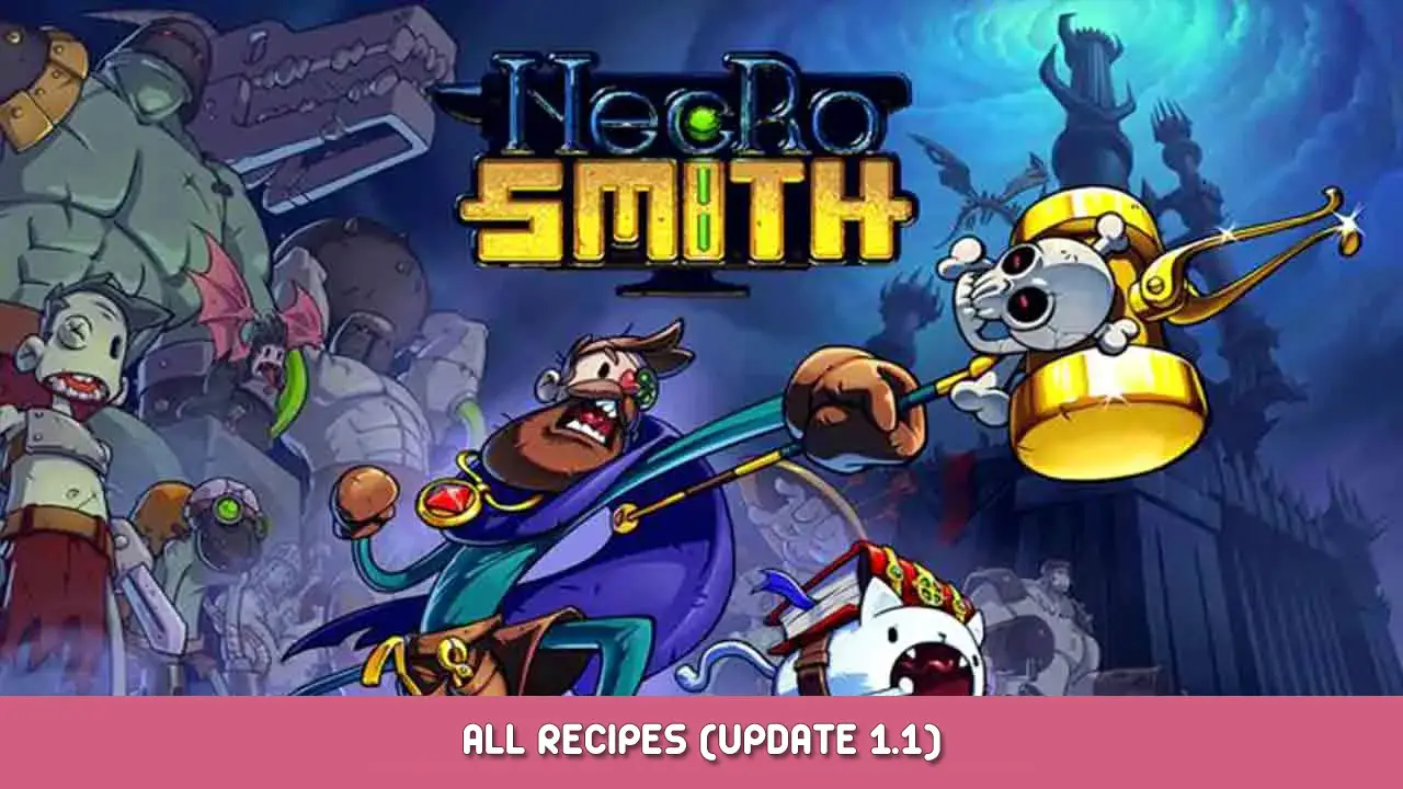Necrosmith – All Recipes (Update 1.1)