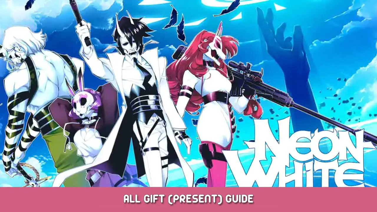 Neon White – All Gift (Present) Guide