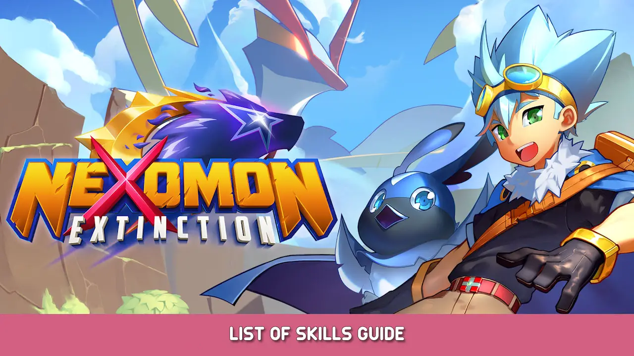 Nexomon: Extinction – List of Skills Guide