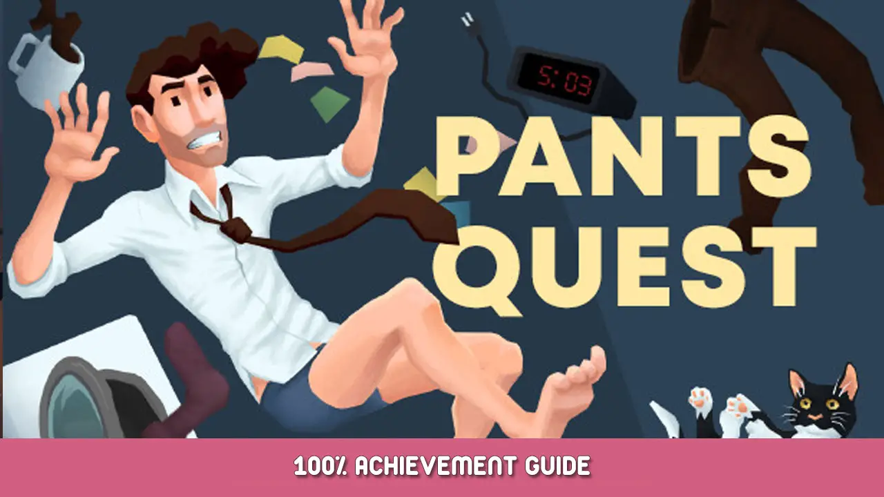 Pants Quest 100% achievement Guide