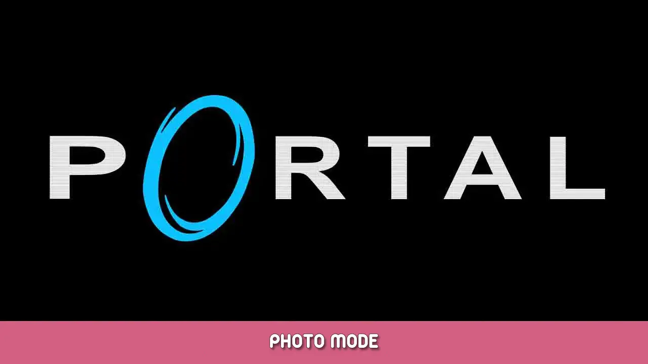 Portal Photo Mode | How to Add Photo Mode