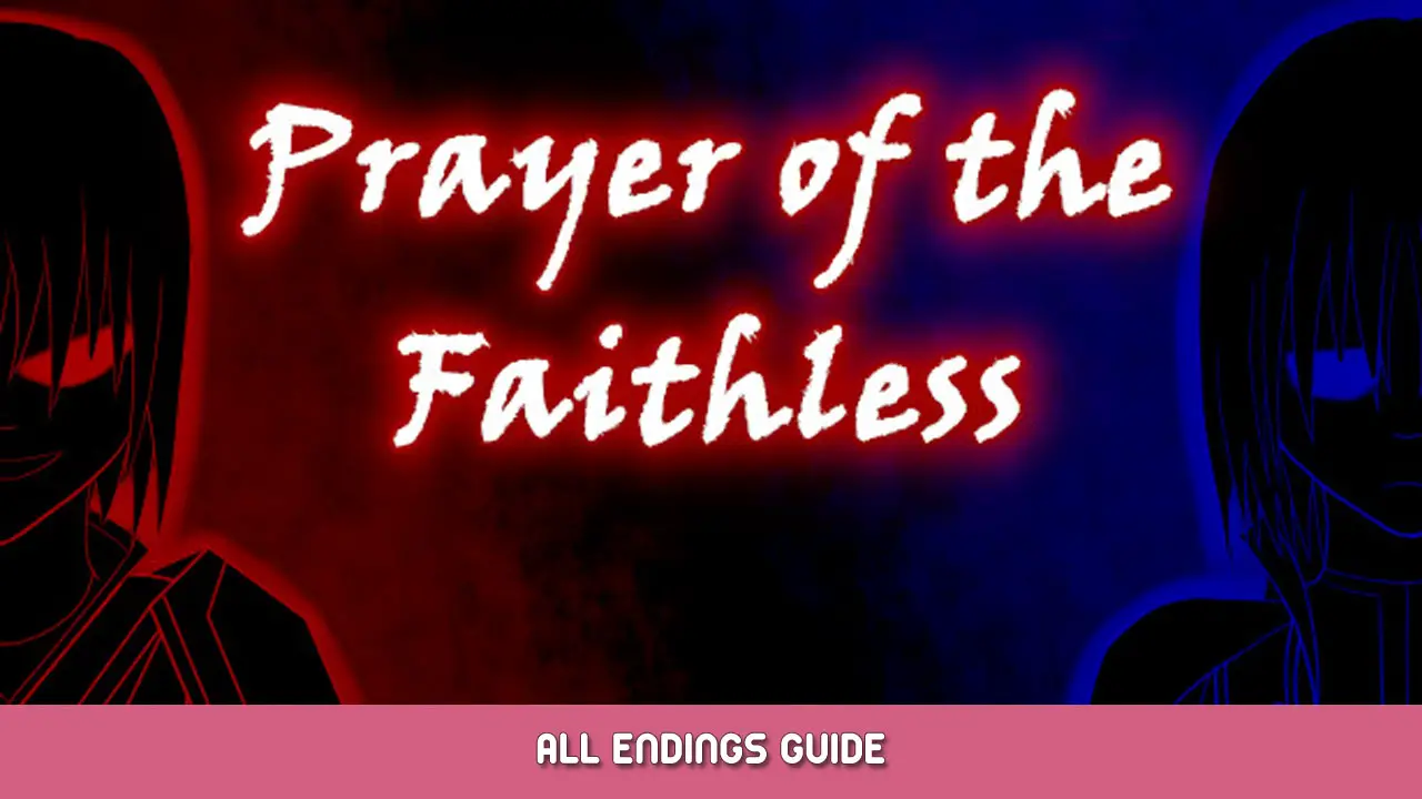 Prayer of the Faithless – All Endings Guide