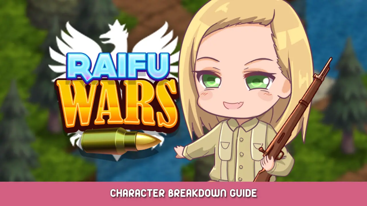 Raifu Wars Character Breakdown Guide