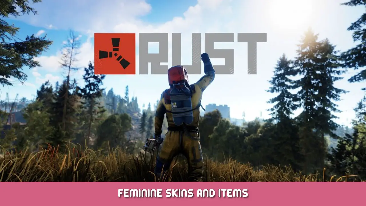Rust Feminine/Girly Skins and Items