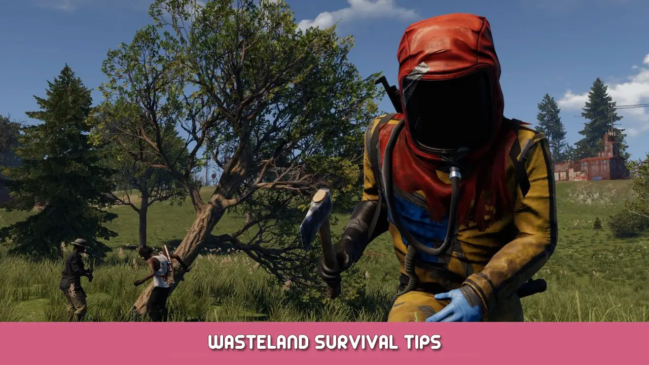 Rust – Wasteland Survival Tips