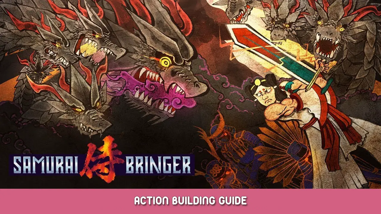 Samurai Bringer Action Building Guide