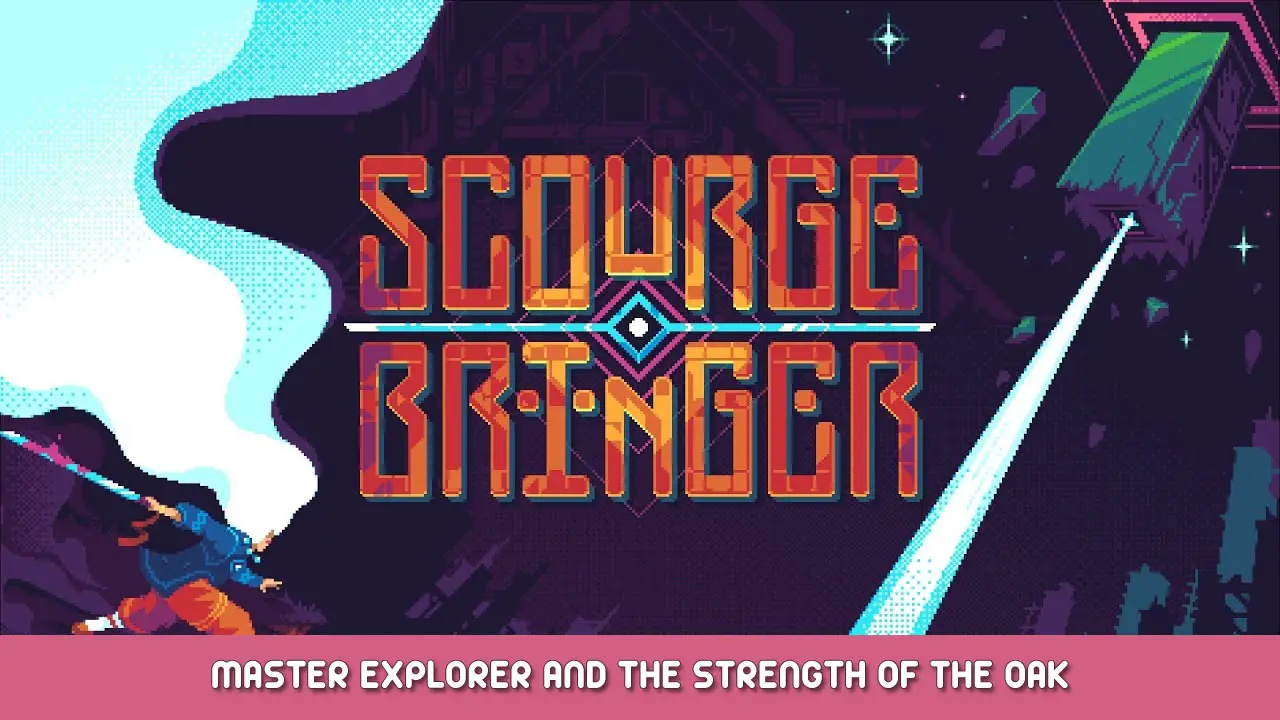 ScourgeBringer – Master Explorer and The strength of the oak Achievements