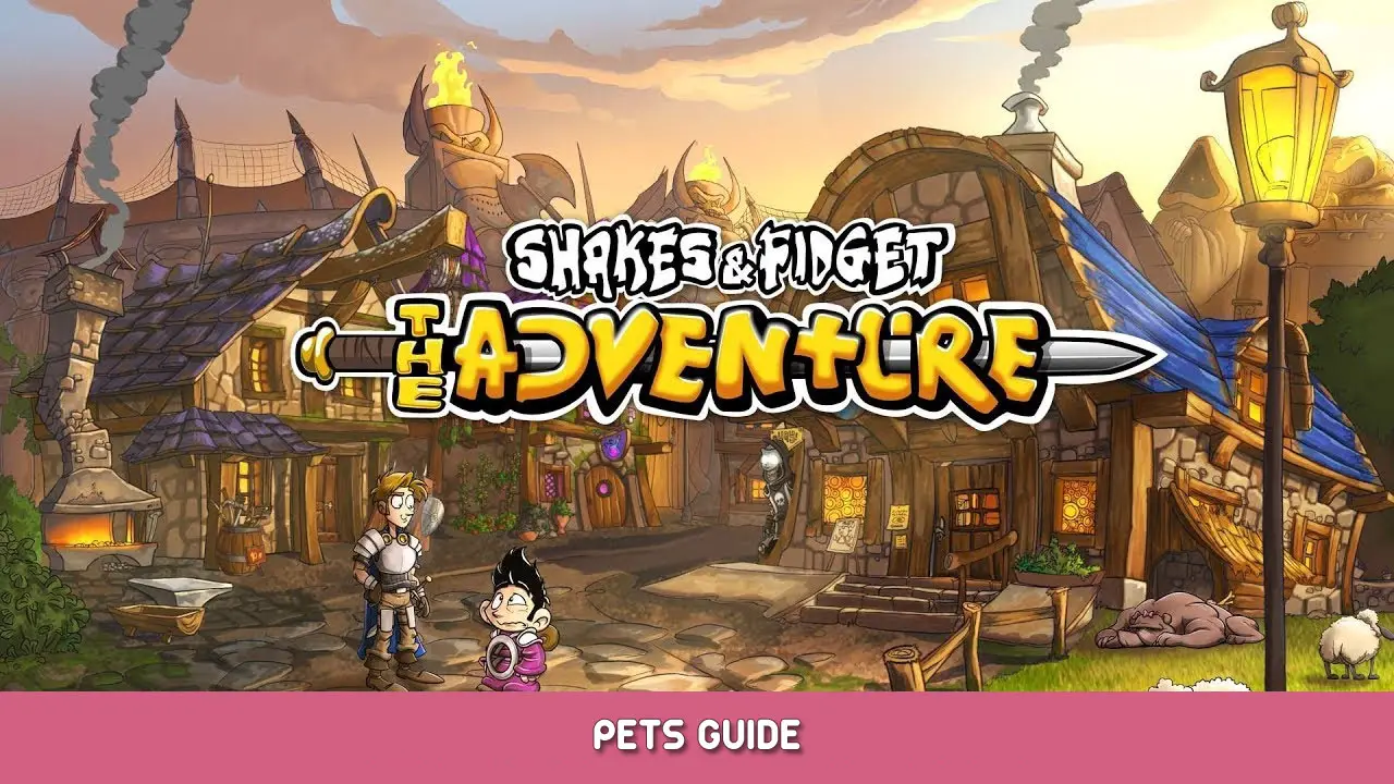 Shakes and Fidget Pets Guide