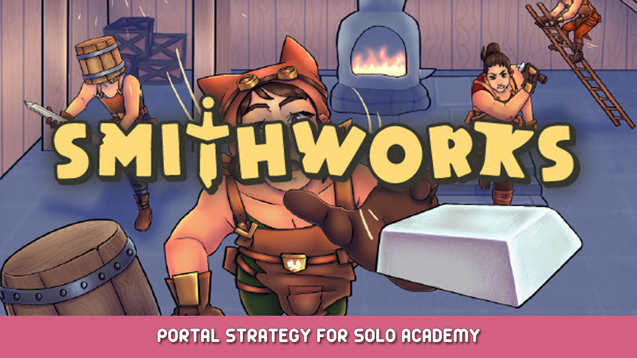 Smithworks – Portal Strategy For Solo Academy