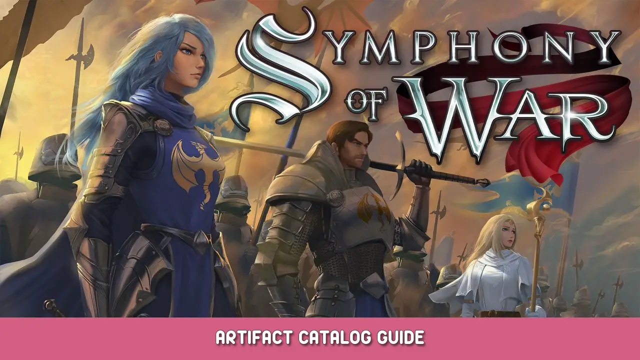 Symphony of War: The Nephilim Saga Artifact Catalog Guide