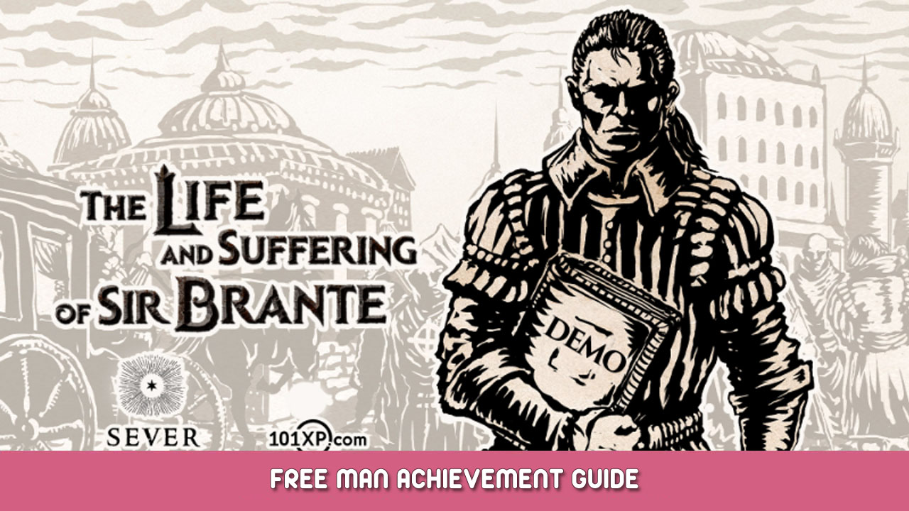 The Life and Suffering of Sir Brante – Free Man Achievement Guide