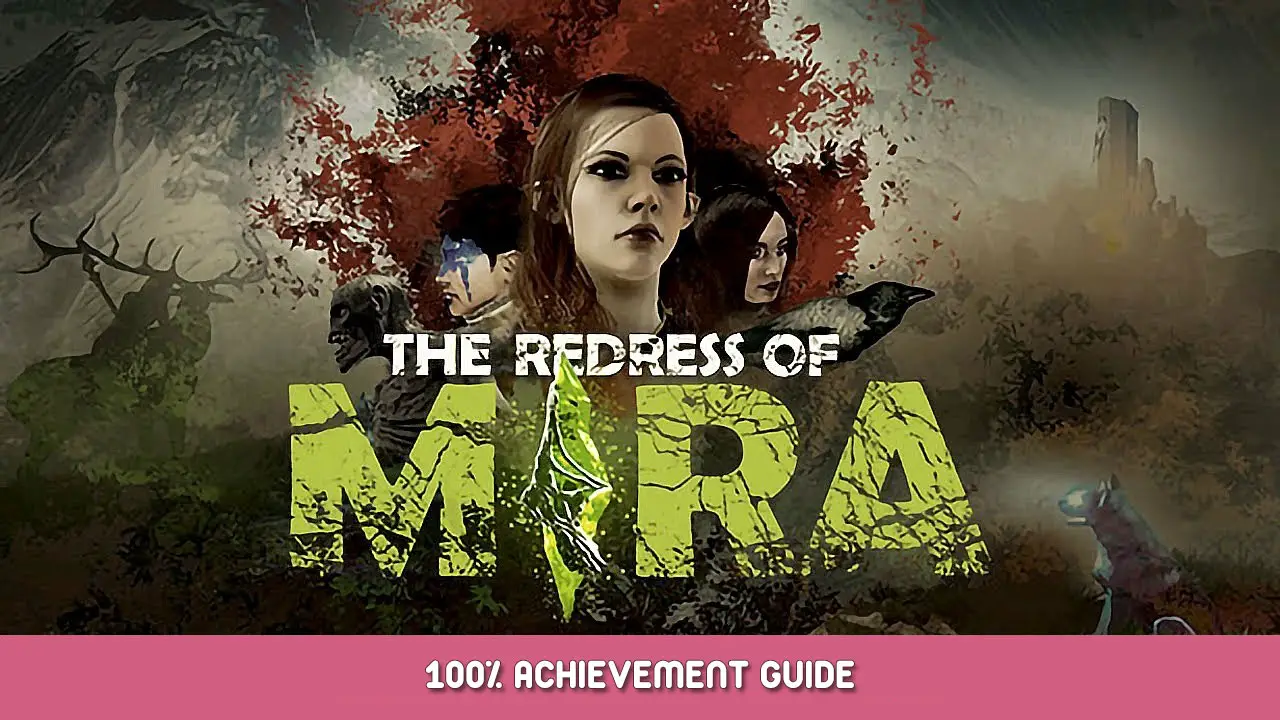 The Redress of Mira 100% Achievement Guide