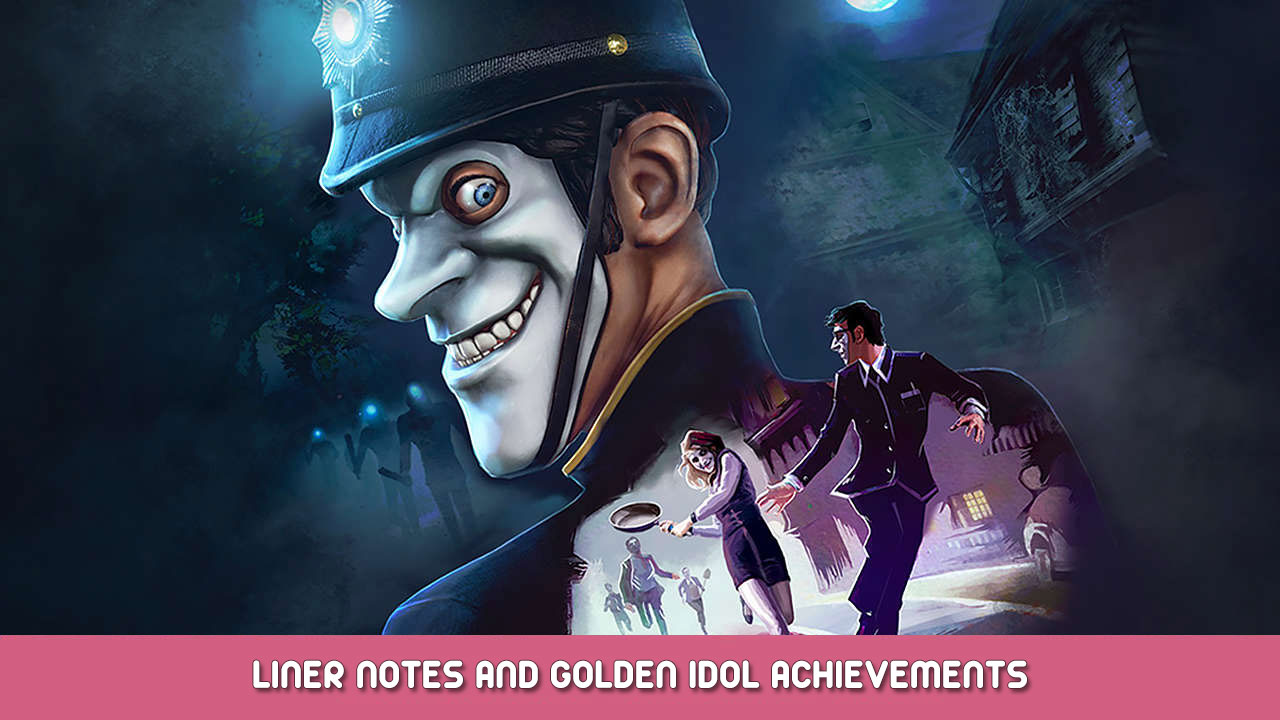 We Happy Few – Liner Notes and Golden Idol Achievements