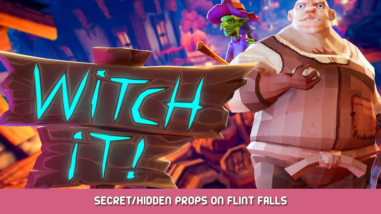 Witch It – All Secret/Hidden Props on Flint Falls