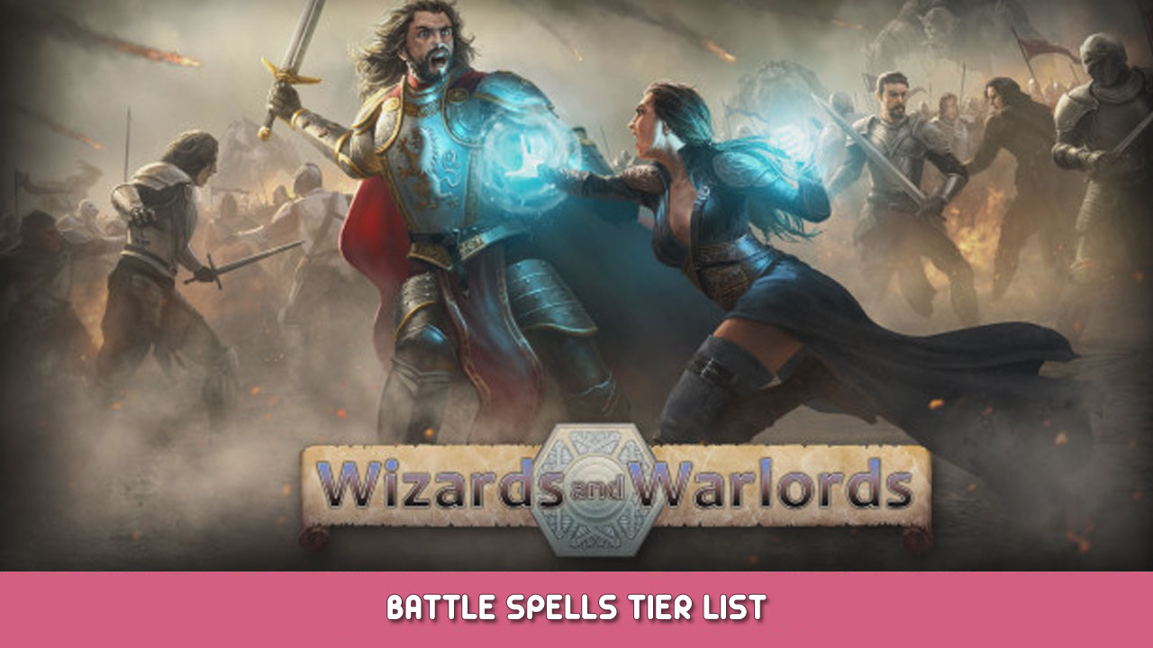 Wizards and Warlords – Battle Spells Tier List