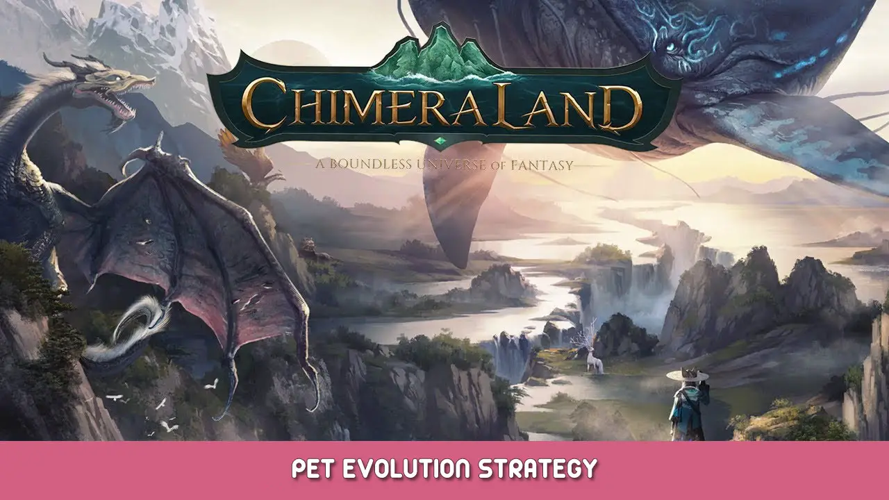 Chimeraland Pet Evolution Strategy