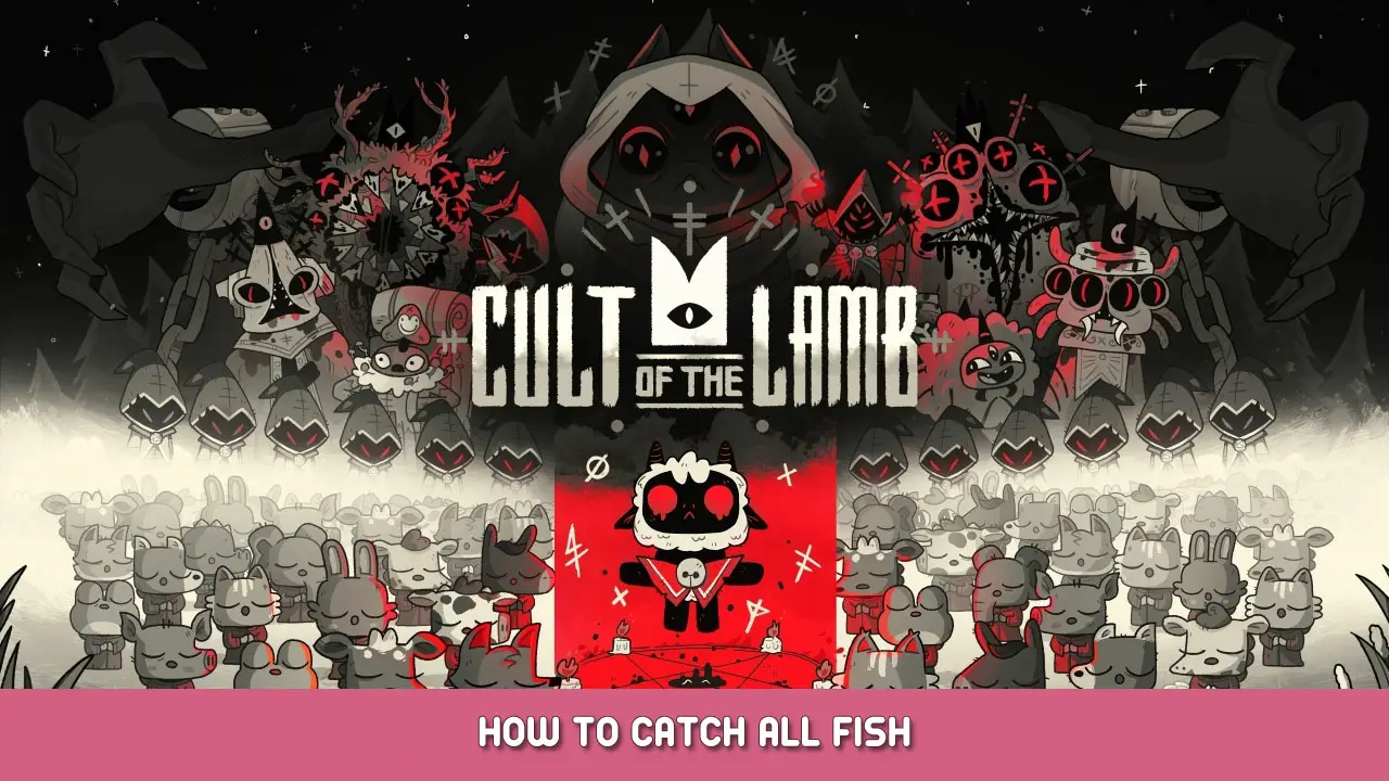 Cult of the Lamb – How to Catch All Fish