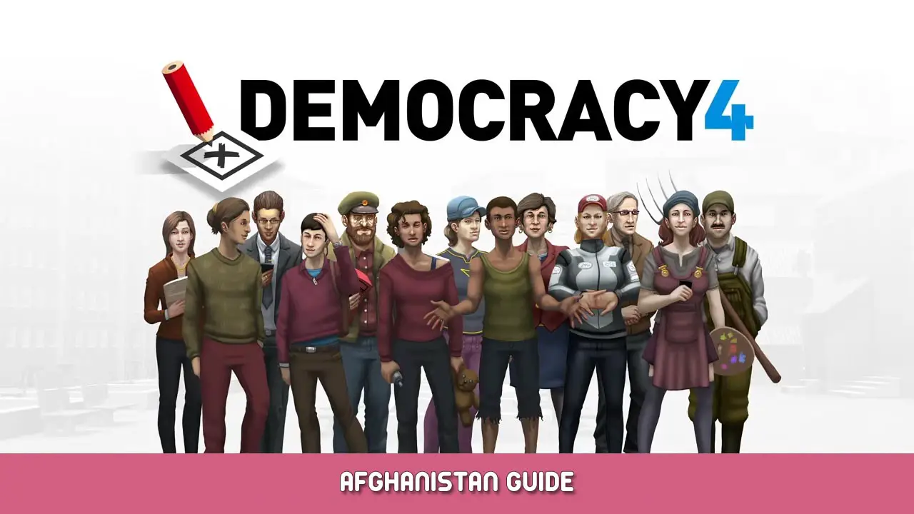 Democracy 4 Afghanistan Guide