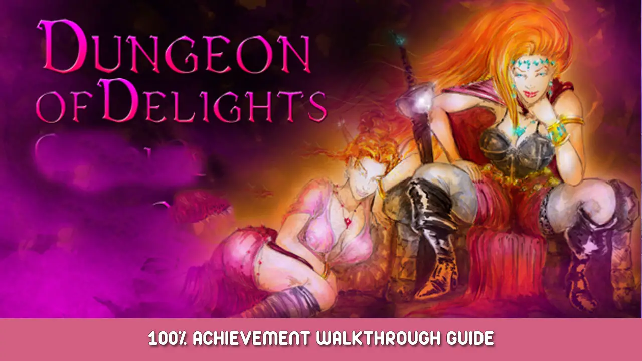 Dungeon of Delights 100% Achievement Walkthrough Guide