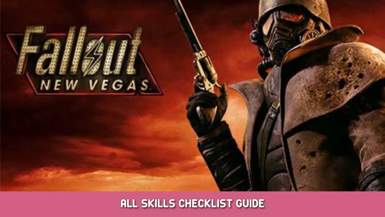 Fallout: New Vegas – All Skills Checklist Guide
