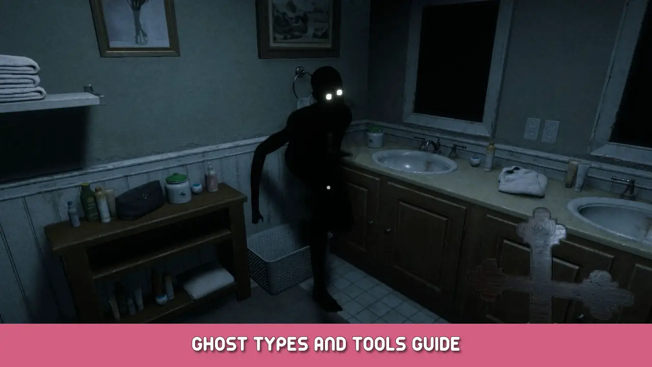 Ghost Watchers – Ghost Types and Tools Guide